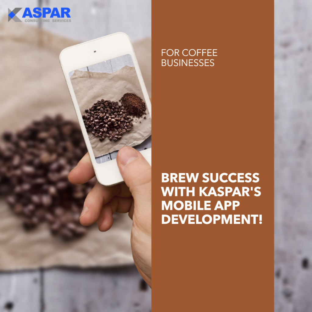 Mobile App Development for Coffee Businesses